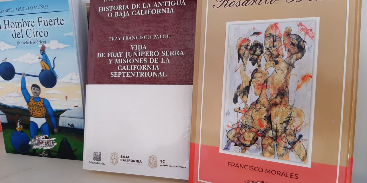 LANZARÁN 46 LIBROS CON TEMAS DE BAJA CALIFORNIA