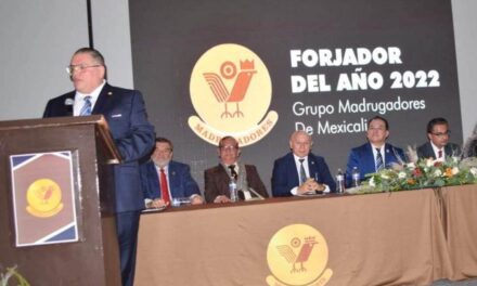 RECONOCEN AL FORJADOR DEL AÑO 2022 DE MEXICALI