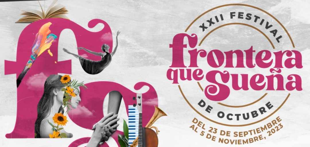PROGRAMACIÓN DEL XXII FESTIVAL DE OCTUBRE: FRONTERA QUE SUEÑA