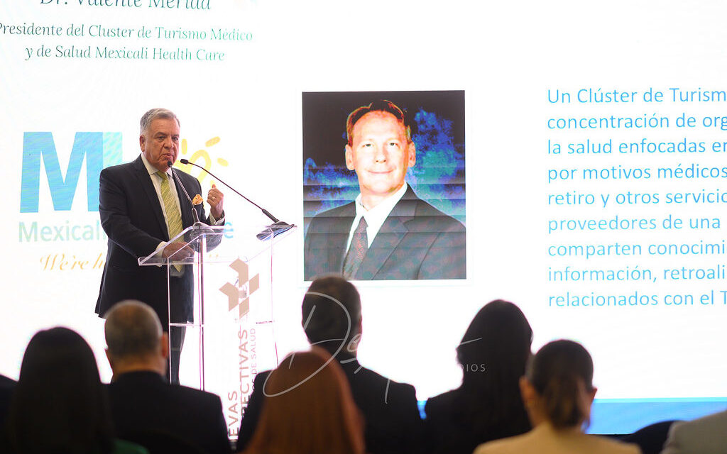 ENCABEZA VALENTE MÉRIDA LOS ESFUERZOS DEL CLUSTER MÉDICO DE MEXICALI