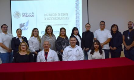 INSTALAN COMITÉ DE ACCIÓN COMUNITARIA EN HOSPITAL MATERNO INFANTIL DE MEXICALI