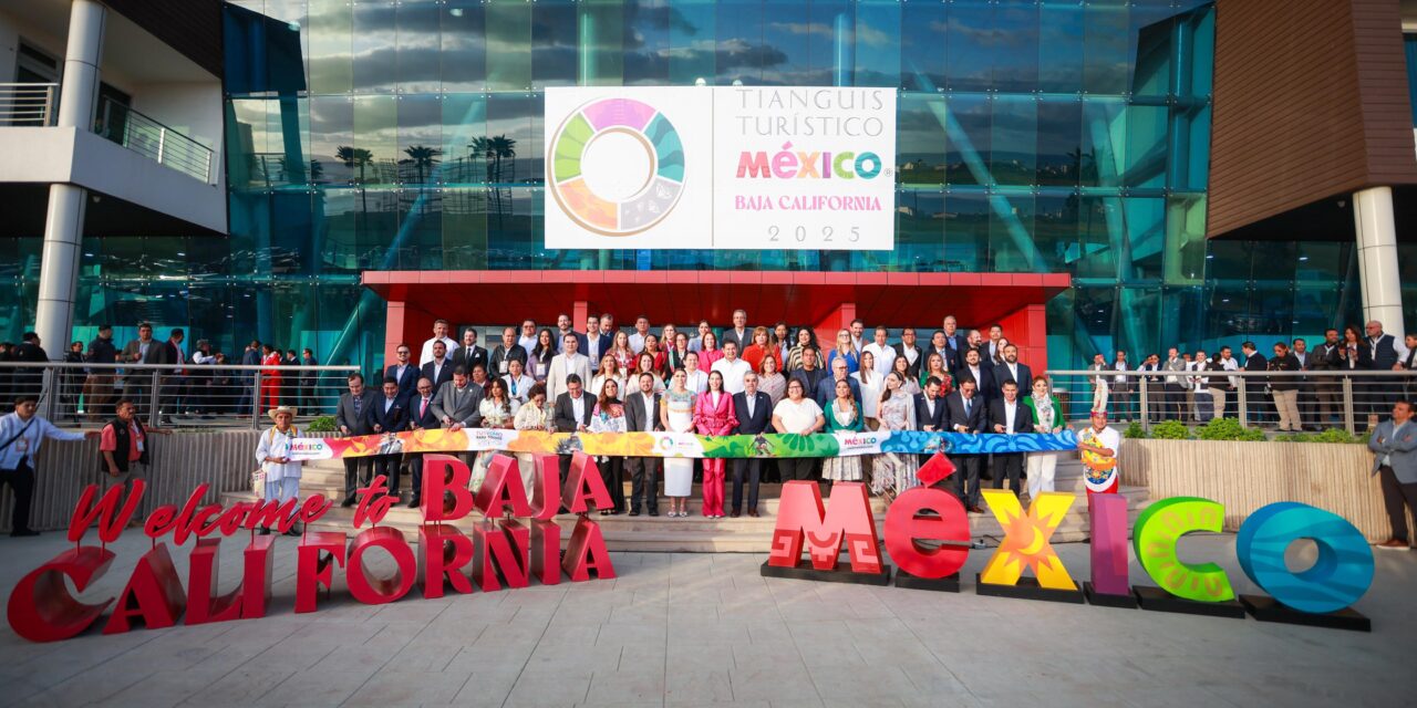 HISTÓRICA APERTURA DEL 49 TIANGUIS TURÍSTICO EN BC