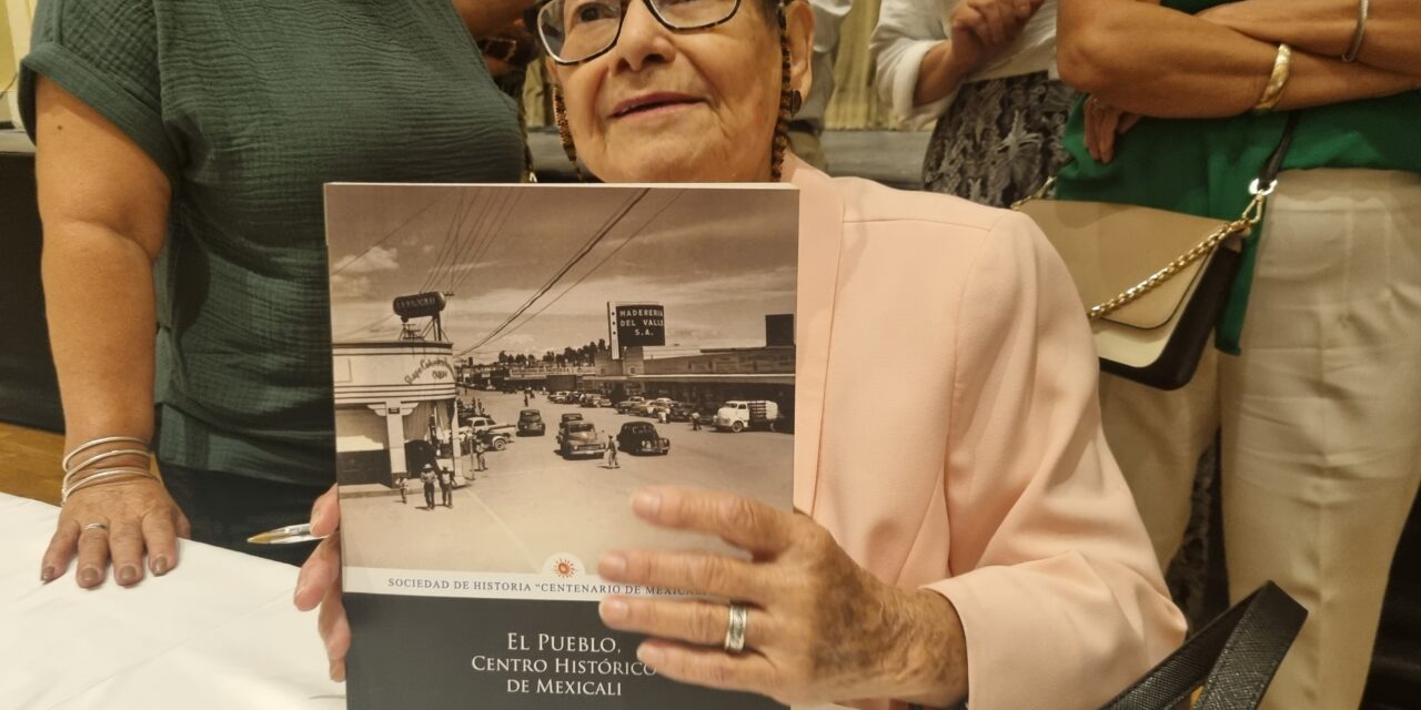PRESENTAN LIBRO SOBRE EL CENTRO HISTÓRICO DE MEXICALI